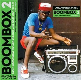 Boombox. 2 : early independent hip hop, electro and disco rap 1979-83.